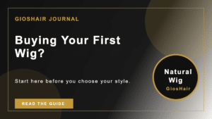 Buying Your First Wig?