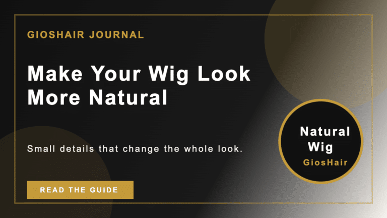 Make Your Wig Look More Natural