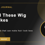 Avoid These Wig Mistakes